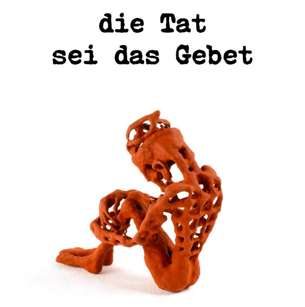 die Tat sei das Gebet die Tat sei das Gebet - deutscher autor roman ladwein