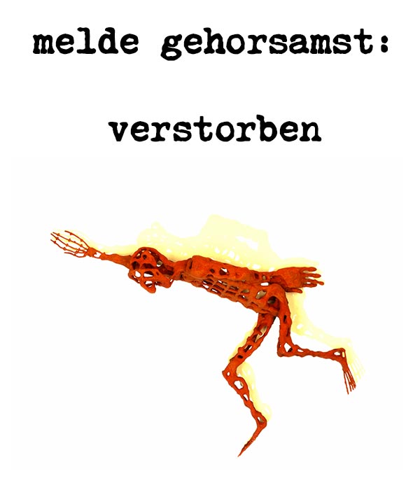 melde gehorsamst: verstorben melde gehorsamst: verstorben - Text digital von deutscher author roman ladwein